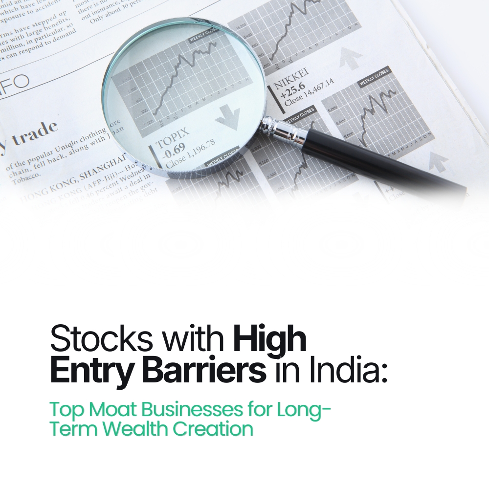 Stocks with High Entry Barriers in India: Top Moat Businesses for Long-Term Wealth Creation